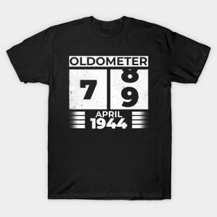 Oldometer 79 Years Old Born In April 1944 T-Shirt